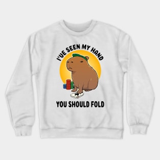 I've seen my hand you should fold Poker Capybara Crewneck Sweatshirt